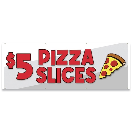 Signmission $5 Pizza Slice Banner Concession Stand Food Truck Single Sided B-96-30003